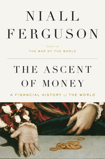 Ｎ．ファーガソン『マネーの進化史』(原書)<br>The Ascent of Money : A Financial History of the World
