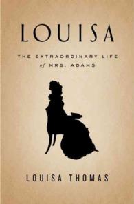 Louisa : The Extraordinary Life of Mrs. Adams