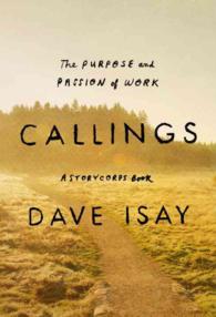Callings : The Purpose and Passion of Work (Storycorps Book)