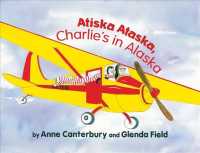 Atiska Ataska, Charlie's in Alaska