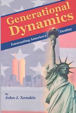 Generational Dynamics: Forecasting America's Destiny