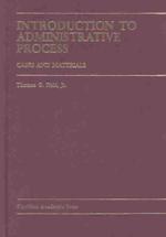Introduction to Administrative Process : Cases and Materials