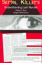 Serial Killers : Understanding Lust Murder