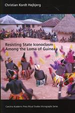 Resisting State Iconoclasm among the Loma of Guinea
