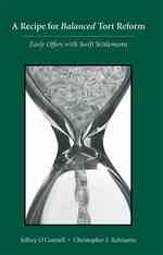 A Recipe for Balanced Tort Reform : Early Offers with Swift Settlements
