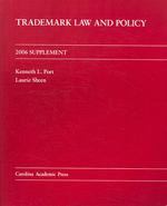 Trademark Law and Policy 2006 （Supplement）