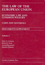 The Law of the European Union : Economic Law and Common Policies: Documents Supplement (Carolina Academic Press Law Casebook) 〈2〉