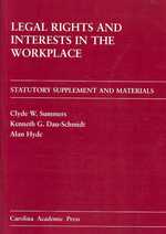 Legal Rights and Interests in the Workplace : Statutory Supplement and Materials