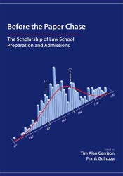 Before the Paper Chase : The Scholarship of Law School Preparation and Admissions