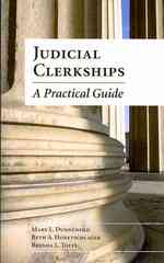 Judicial Clerkships : A Practical Guide