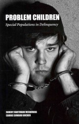 Problem Children : Speical Populations in Delinquency