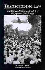 Transcending Law : The Unintended Life of Article 9 of the Japanese Constitution