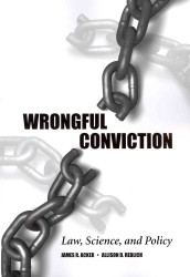 Wrongful Conviction : Law, Science, and Policy