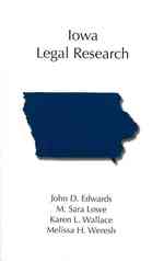 Iowa Legal Research (Carolina Academic Press Legal Research)