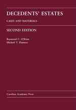 Decedents' Estates : Cases and Materials (Carolina Academic Press) （2ND）