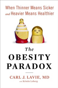 The Obesity Paradox : When Thinner Means Sicker and Heavier Means Healthier （1ST）