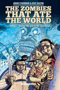 The Zombies That Ate the World 1 : Bring Me Back My Head! (The Zombies That Ate the World)