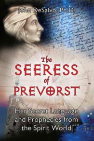 The Seeress of Prevorst : Her Secret Language and Prophecies from the Spirit World