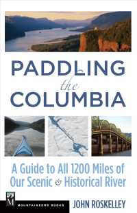 Paddling the Columbia: a Guide to All 1245 Miles of Our Scenic and Historical River