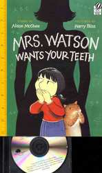 Mrs. Watson Wants Your Teeth (1 Paperback/1 CD)