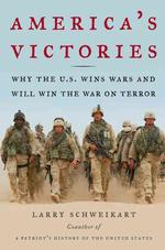 America's Victories : Why the U.S. Wins Wars and Will Win the War on Terror