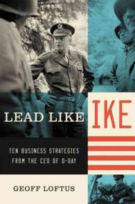 Lead Like Ike : Ten Business Strategies from the CEO of D-Day