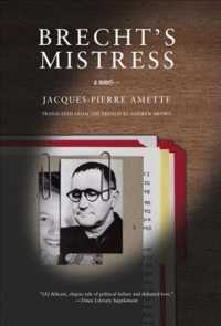 ２００３年仏ボンクール賞受賞作『ブレヒトの情婦』（英訳）<br>Brecht's Mistress