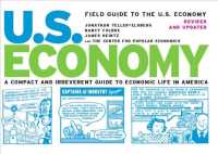 Field Guide to the U.S. Economy : A Compact and Irreverent Guide to Ecnomic Life in America （REV UPD）