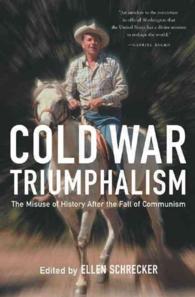 Cold War Triumphalism : The Misuse of History after the Fall of Communism