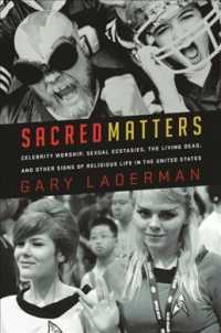 Sacred Matters : Celebrity Worship, Sexual Ecstasies, the Living Dead, and Other Signs of Religio -- Paperback / softback