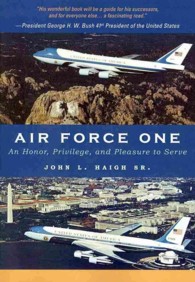 Air Force One : An Honor, Privilege, and Pleasure to Serve