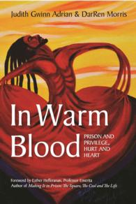 In Warm Blood : Prison and Privilege, Hurt and Heart, Color Edition