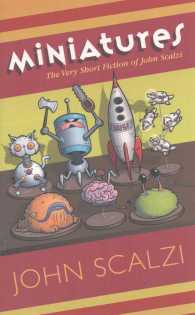 Miniatures : The Very Short Fiction of John Scalzi （SPL LTD SG）