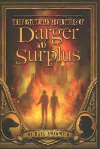 The Postutopian Adventures of Darger and Surplus （SGD LTD）