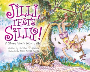 Jilli, That's Silly! : A Story about Being a Girl