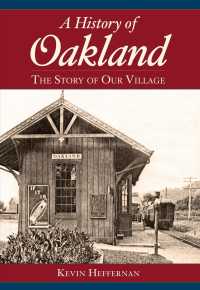 A History of Oakland : The Story of Our Village