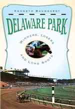 Delaware Park : Winners, Losers, and Long Shots