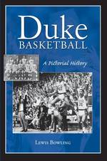 Duke Basketball : A Pictorial History