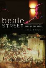 Beale Street : Resurrecting the Home of the Blues
