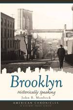 Brooklyn : Historically Speaking