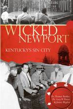 Wicked Newport : Kentucky's Sin City