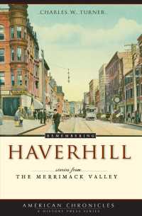 Remembering Haverhill : Stories from the Merrimack Valley