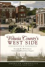 Volusia County's West Side : Steamboats & Sandhills