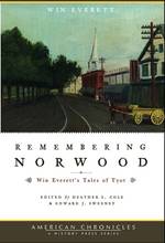 Remembering Norwood : Win Everett's Tales of Tyot (American Chronicles)