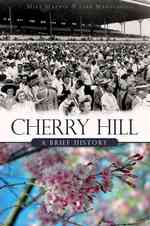 Cherry Hill : A Brief History