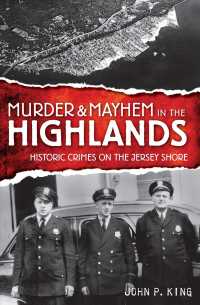 Murder & Mayhem in the Highlands : Historic Crimes on the Jersey Shore