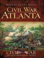 Civil War Atlanta (Civil War Sesquicentennial Series)