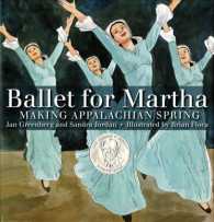 Ballet for Martha : Making Appalachian Spring (Orbis Pictus Award for Outstanding Nonfiction for Children (Awards)) （1ST）