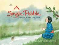 A Single Pebble : A Story of the Silk Road