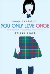 You Only Live Once: Every Decision You Make Has Consequences (Snap Decision") 〈2〉